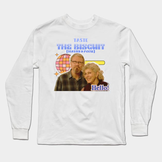 Taste The Biscuit by Toaster N Moose Long Sleeve T-Shirt by Grade Design